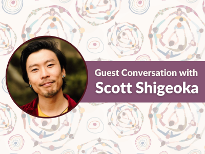 Conversation with Scott Shigeoka